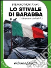 Lo stivale di Barabba. L'Italia presa a calci dai rifiuti. E-book. Formato Mobipocket ebook di Stefano Montanari