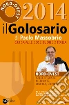 Il Golosario guida alle cose buone d'Italia - Nord Ovest. E-book. Formato PDF ebook
