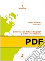 Dinámicas de antiguo régimen y orden constitucional. E-book. Formato PDF ebook