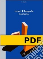 Lezioni di Topografia - Esercitazioni. E-book. Formato PDF