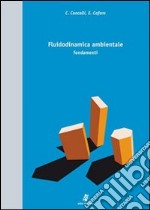 Fluidodinamica ambientale. Equazioni e proprietà fondamrntali. E-book. Formato PDF
