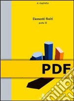 Elementi finiti – Parte II. E-book. Formato PDF