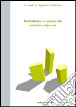 Fluidodinamica ambientale. Turbolenza e dispersione. E-book. Formato PDF
