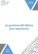 La gestione del dolore post operatorio. E-book. Formato EPUB