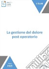 La gestione del dolore post operatorio. E-book. Formato EPUB ebook