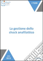 La gestione dello shock anafilattico. E-book. Formato Mobipocket