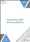 La gestione dello shock anafilattico. E-book. Formato EPUB ebook