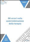 Gli errori nella somministrazione della terapia. E-book. Formato EPUB ebook di Anna Castaldo