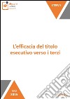 Efficacia del titolo esecutivo verso i terzi. E-book. Formato EPUB ebook