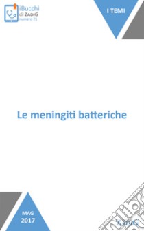 Le meningiti batteriche. E-book. Formato Mobipocket ebook di Maria Rosa Valetto