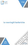 Le meningiti batteriche. E-book. Formato EPUB ebook di Maria Rosa Valetto