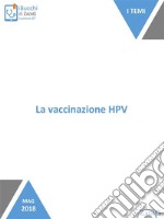 La vaccinazione HPV. E-book. Formato Mobipocket ebook