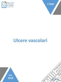 Ulcere vascolari. E-book. Formato EPUB ebook di Rocco Amendolara