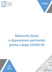 Maternity blues e depressione perinatale prima e dopo COVID-19. E-book. Formato EPUB ebook di Diego Inghilleri