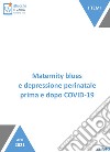 Maternity blues e depressione perinatale prima e dopo COVID-19. E-book. Formato EPUB ebook