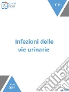 Infezioni delle vie urinarie. E-book. Formato Mobipocket ebook di Carolina Dello Russo