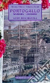 Portogallo - Madeira - Azzorre. E-book. Formato EPUB ebook di Giovanni Villarosa