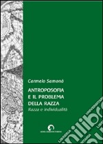 Antroposofia e il problema della razza. Razza e individualità. E-book. Formato EPUB ebook