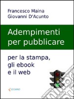 Gli adempimenti per pubblicare. E-book. Formato EPUB ebook