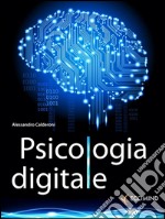 Psicologia digitale. E-book. Formato EPUB ebook