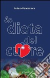 La dieta del cuore. E-book. Formato EPUB ebook