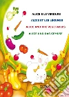 Alice e le verdure Alice et les légumes Alice and the vegetables Alicia y las verduras. E-book. Formato PDF ebook di Lina Brun