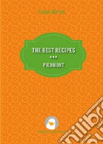 The best recipes - Piedmont. E-book. Formato EPUB ebook