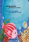Un pesciolino in fondo al mare Un petit poisson au fond de la mer. E-book. Formato PDF ebook di Lina Brun