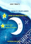 Unna e i suoi amici. Ediz. italiana e rumena. E-book. Formato PDF ebook di Anna Turletti