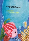 Un pesciolino in fondo al mare. Ediz. italiana e rumena. E-book. Formato PDF ebook di Lina Brun