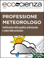 Professione meteorologo: Certificazione della qualifica professionale e valore della previsione. E-book. Formato EPUB ebook