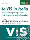 La VIS in Italia: Valutazione e partecipazione nelle decisioni su ambiente e salute. E-book. Formato Mobipocket ebook