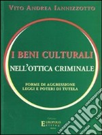 I beni culturali nell'ottica criminale. E-book. Formato PDF ebook