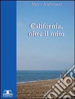 California, oltre il mito. E-book. Formato PDF