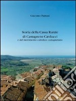 Storia della cassa rurale di Castagneto Carducci e del movimento cattolico castagnetano. E-book. Formato PDF