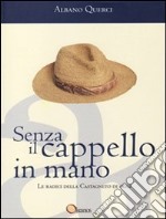 Senza il cappello in mano. E-book. Formato PDF ebook