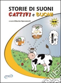 Storie di suoni cattivi e buoni. E-book. Formato EPUB ebook di Spaccazocchi M. (cur.)