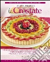 Le crostate - Guida pratica. E-book. Formato EPUB ebook di Mara Mantovani