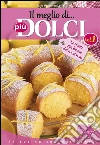 Il meglio di piùDOLCI: Le ricette più buone dal n.1 al n.20. E-book. Formato EPUB ebook di Daniela Peli