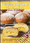 Frittelle, Ciambelle E Bomboloni: Dolci e Salati. E-book. Formato EPUB ebook di Daniela Peli