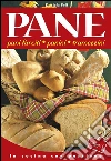 Pane: Pani farciti, panini, tramezzini. E-book. Formato EPUB ebook di Daniela Peli