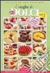 Il meglio di più dolci - Vol.3. E-book. Formato Mobipocket ebook di Daniela Peli