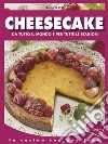 Cheesecake: Da tutto il mondo e per tutte le stagioni. E-book. Formato Mobipocket ebook di Daniela Peli
