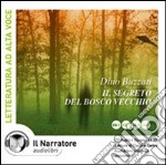 Il segreto del bosco vecchio. Audiolibro. CD Audio ebook