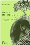 Napoli in un orto. E-book. Formato PDF ebook di Orfitelli Rosa