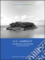 The Man who Loved Islands / L’uomo che amava le isole. E-book. Formato EPUB ebook