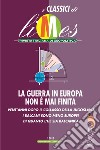 La guerra in Europa non è mai finita. E-book. Formato EPUB ebook