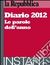 Diario 2012. Le parole dell'anno. E-book. Formato EPUB ebook