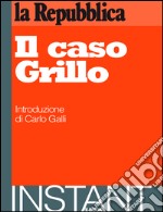 Il caso Grillo. E-book. Formato EPUB ebook