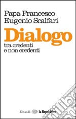 Dialogo tra credenti e non credenti. E-book. Formato EPUB ebook